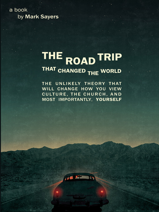 Title details for The Road Trip that Changed the World by Mark Sayers - Available